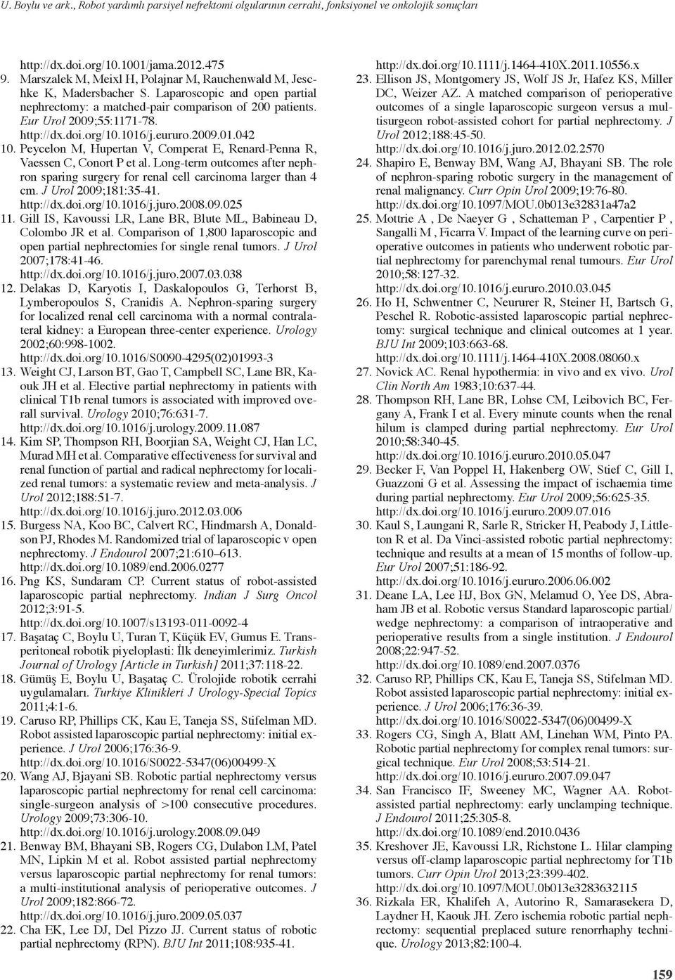 doi.org/10.1016/j.eururo.2009.01.042 10. Peycelon M, Hupertan V, Comperat E, Renard-Penna R, Vaessen C, Conort P et al.