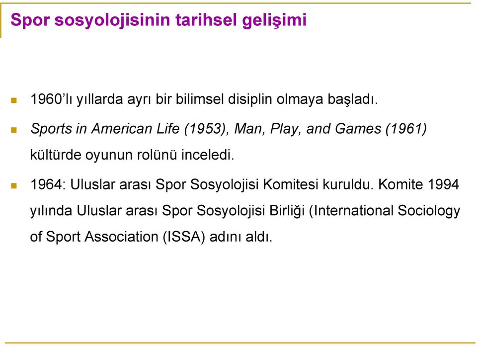 Sports in American Life (1953), Man, Play, and Games (1961) kültürde oyunun rolünü inceledi.