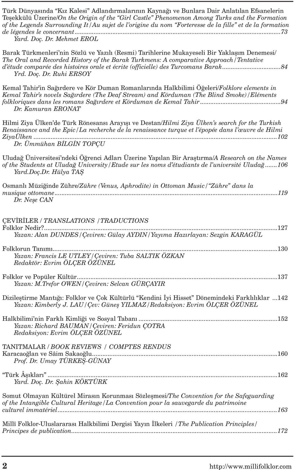 Mehmet EROL Barak Türkmenleri nin Sözlü ve Yaz l (Resmi) Tarihlerine Mukayeseli Bir Yaklafl m Denemesi/ The Oral and Recorded History of the Barak Turkmens: A comparative Approach/Tentative d étude