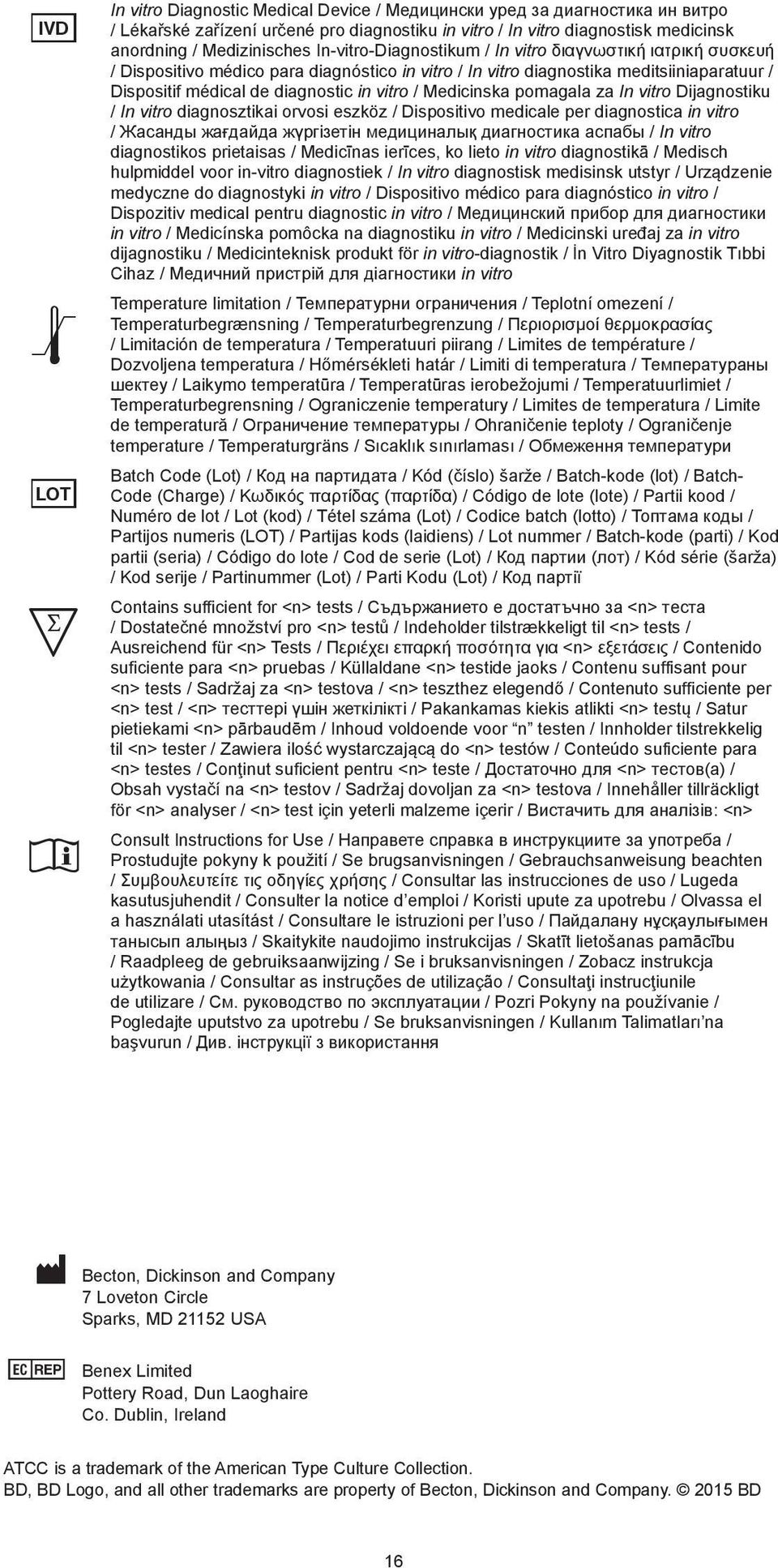 Medicinska pomagala za In vitro Dijagnostiku / In vitro diagnosztikai orvosi eszköz / Dispositivo medicale per diagnostica in vitro / Жасанды жағдайда жүргізетін медициналық диагностика аспабы / In