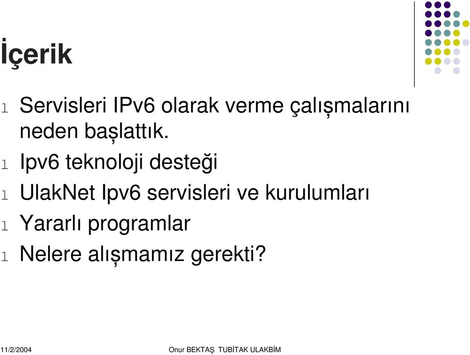 Ipv6 teknooji deste i UakNet Ipv6