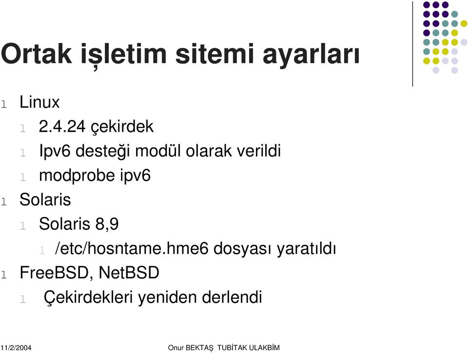 modprobe ipv6 Soaris Soaris 8,9 /etc/hosntame.