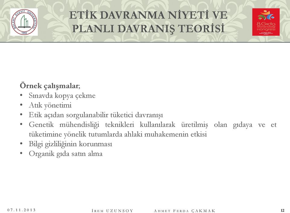 üretilmiş olan gıdaya ve et tüketimine yönelik tutumlarda ahlaki muhakemenin etkisi Bilgi