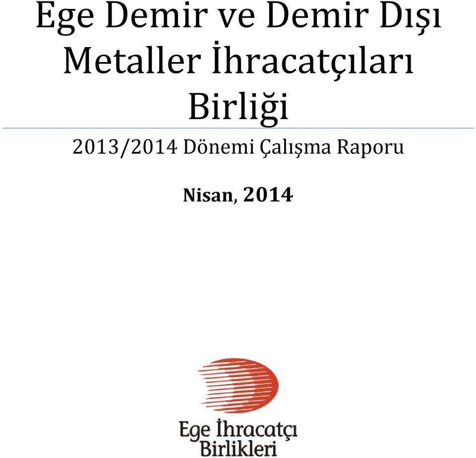 Birliği 2013/2014 Dönemi