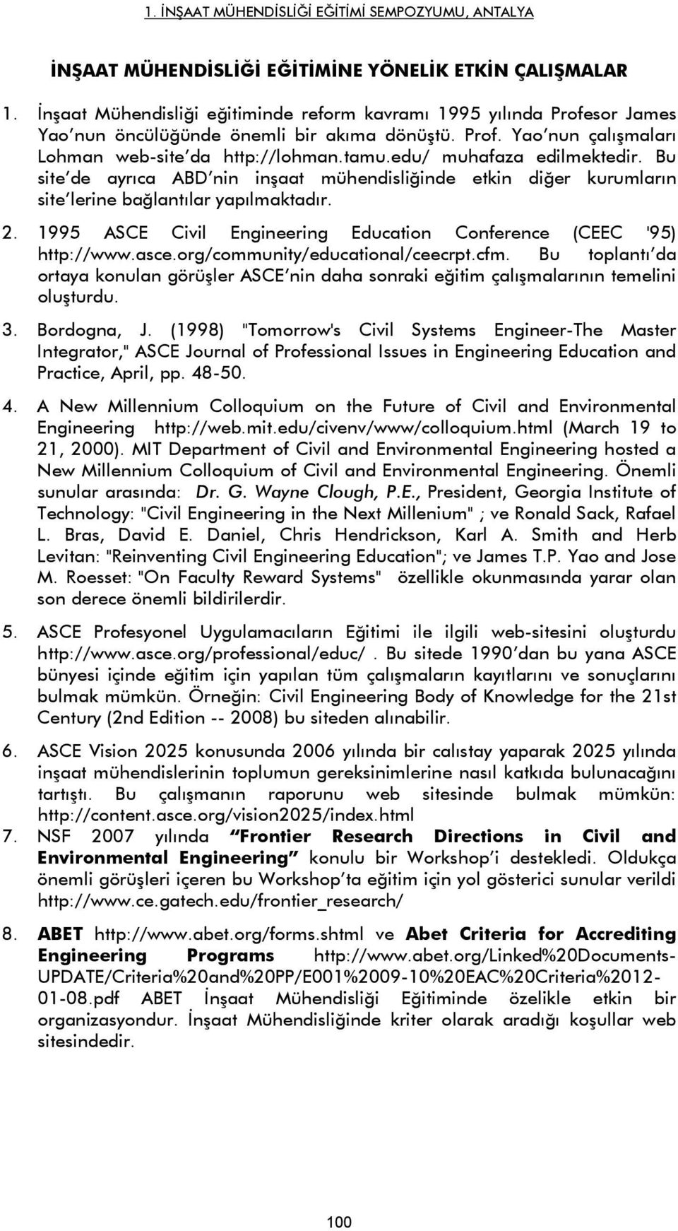 1995 ASCE Civil Engineering Education Conference (CEEC '95) http://www.asce.org/community/educational/ceecrpt.cfm.