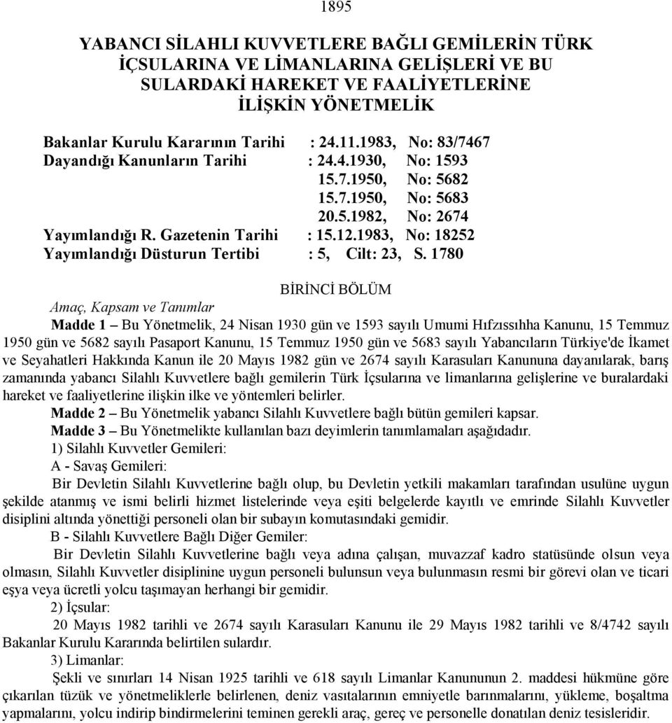 1983, No: 18252 Yayımlandığı Düsturun Tertibi : 5, Cilt: 23, S.