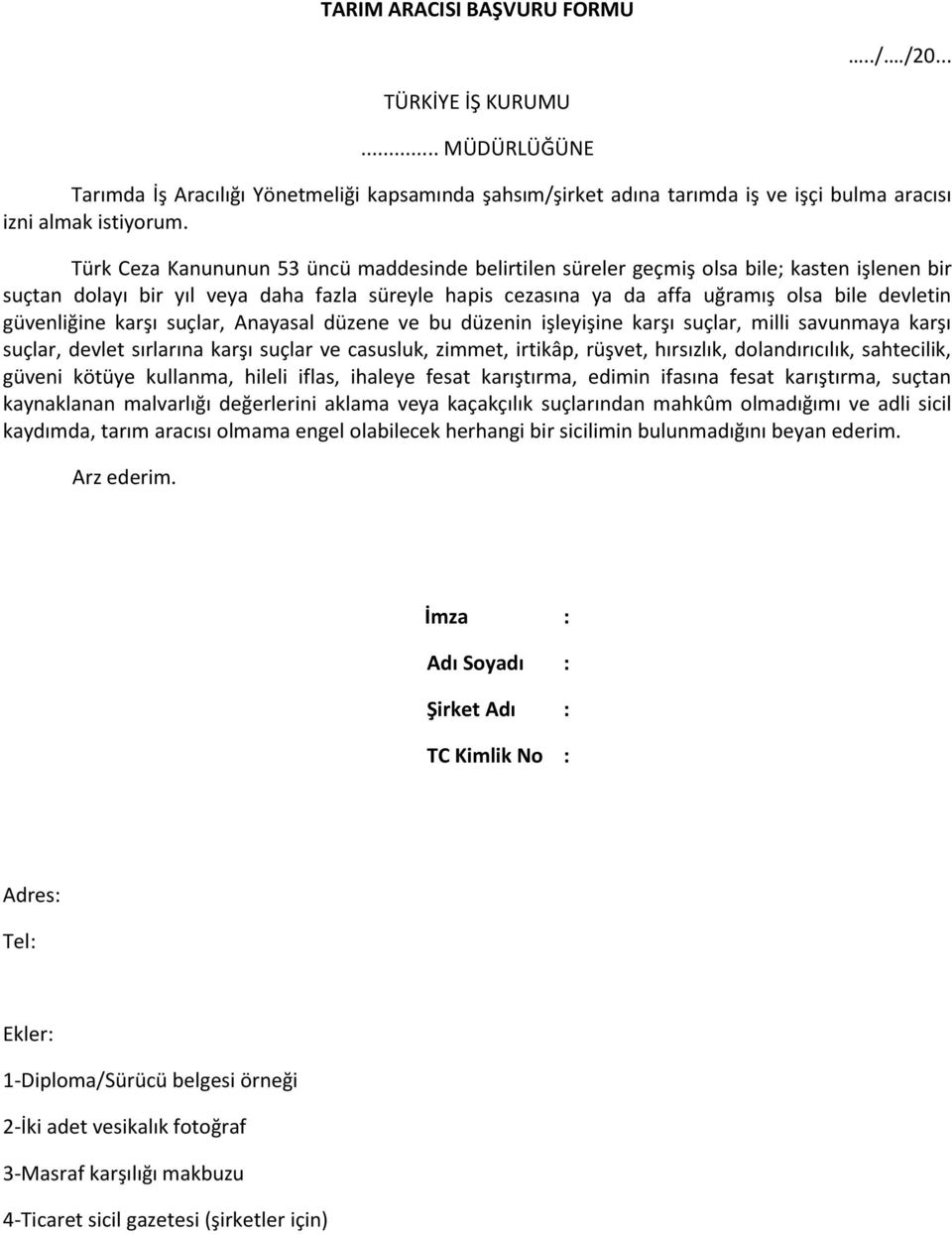 güvenliğine karşı suçlar, Anayasal düzene ve bu düzenin işleyişine karşı suçlar, milli savunmaya karşı suçlar, devlet sırlarına karşı suçlar ve casusluk, zimmet, irtikâp, rüşvet, hırsızlık,