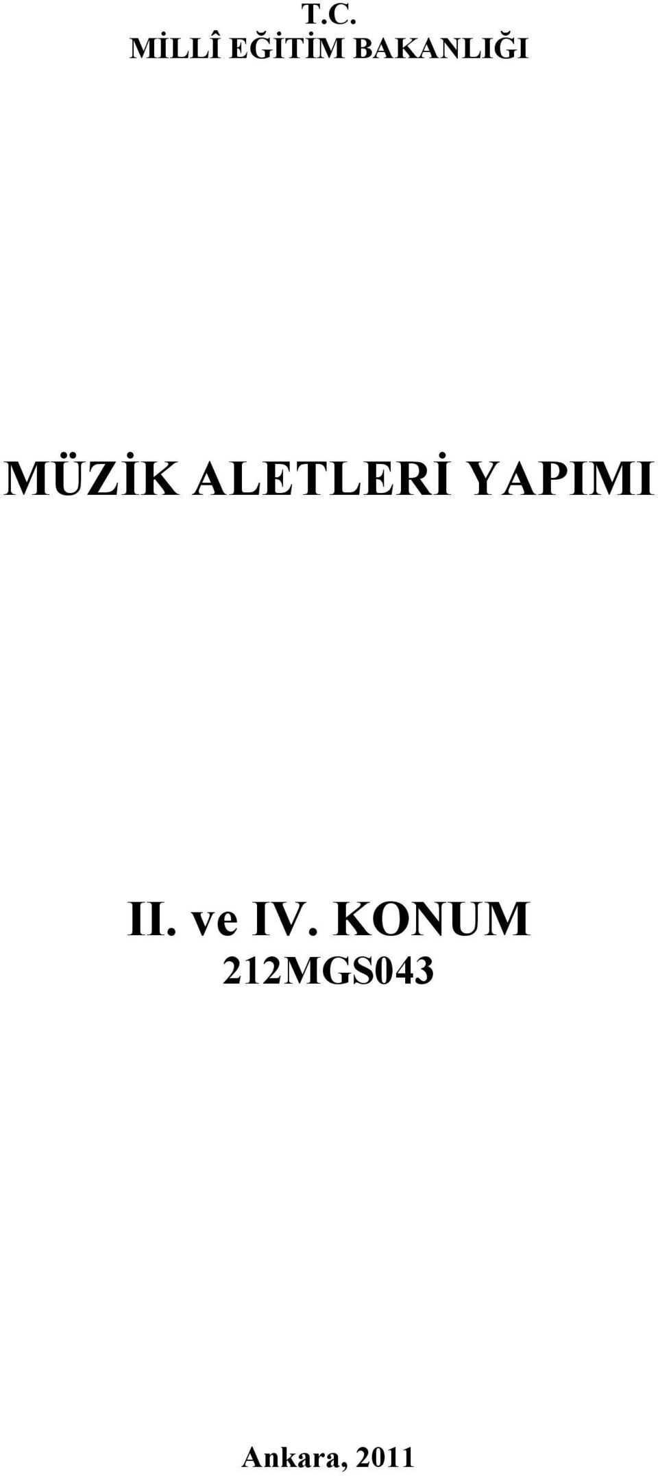 ALETLERİ YAPIMI II.