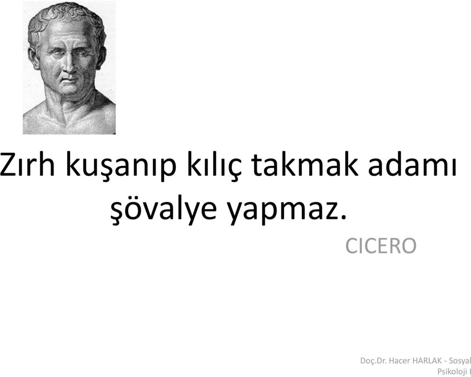 yapmaz. CICERO Doç.Dr.