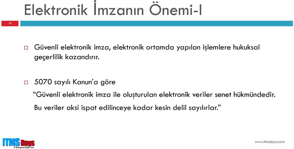 5070 sayılı Kanun a göre Güvenli elektronik imza ile oluşturulan