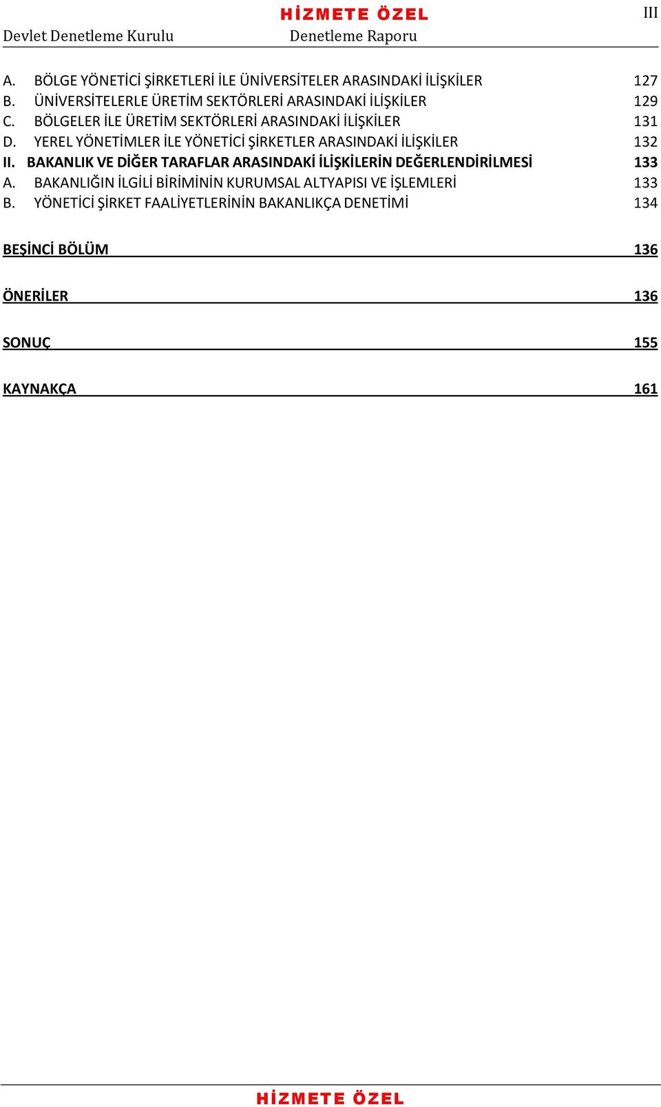 YEREL YÖNETİMLER İLE YÖNETİCİ ŞİRKETLER ARASINDAKİ İLİŞKİLER 132 II.