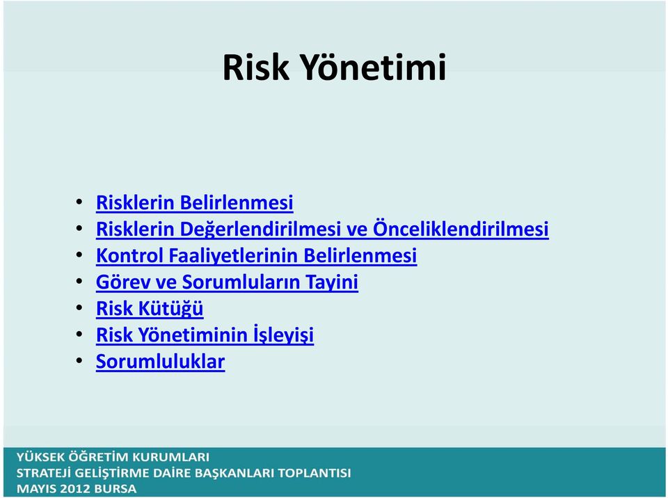 Faaliyetlerinin Belirlenmesi Görev ve Sorumluların