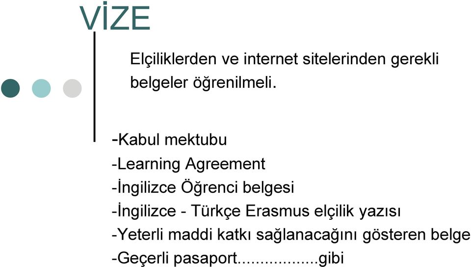 -Kabul mektubu -Learning Agreement -Ġngilizce Öğrenci belgesi