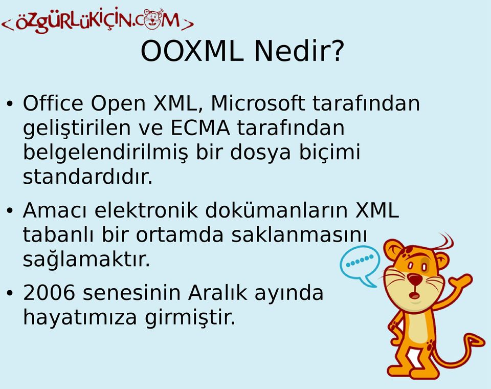 tarafından belgelendirilmiş bir dosya biçimi standardıdır.