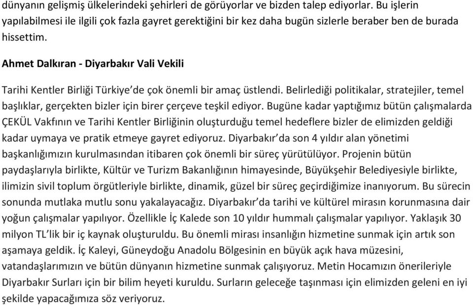 Ahmet Dalkıran - Diyarbakır Vali Vekili Tarihi Kentler Birliği Türkiye de çok önemli bir amaç üstlendi.