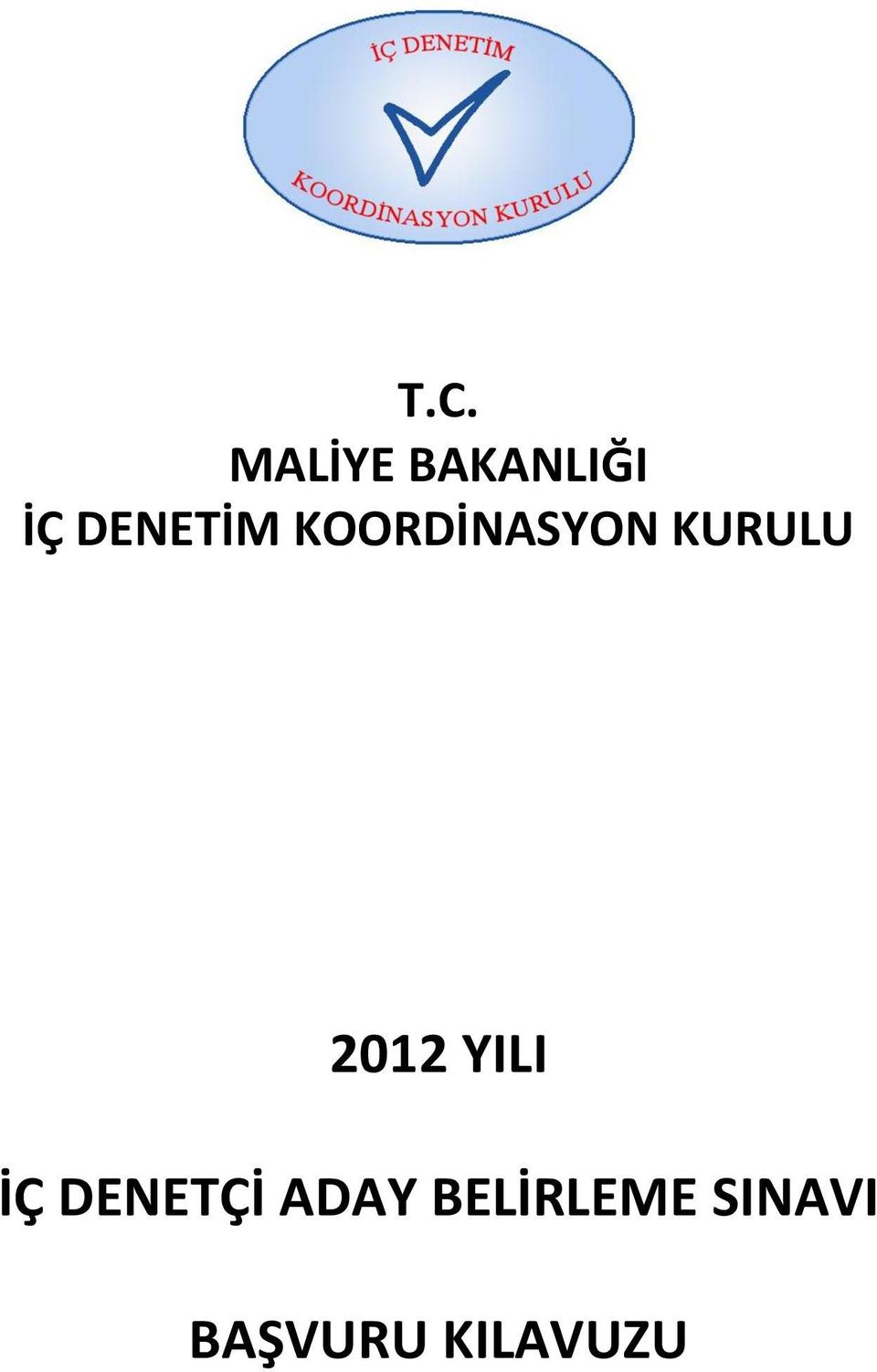 2012 YILI İÇ DENETÇİ ADAY