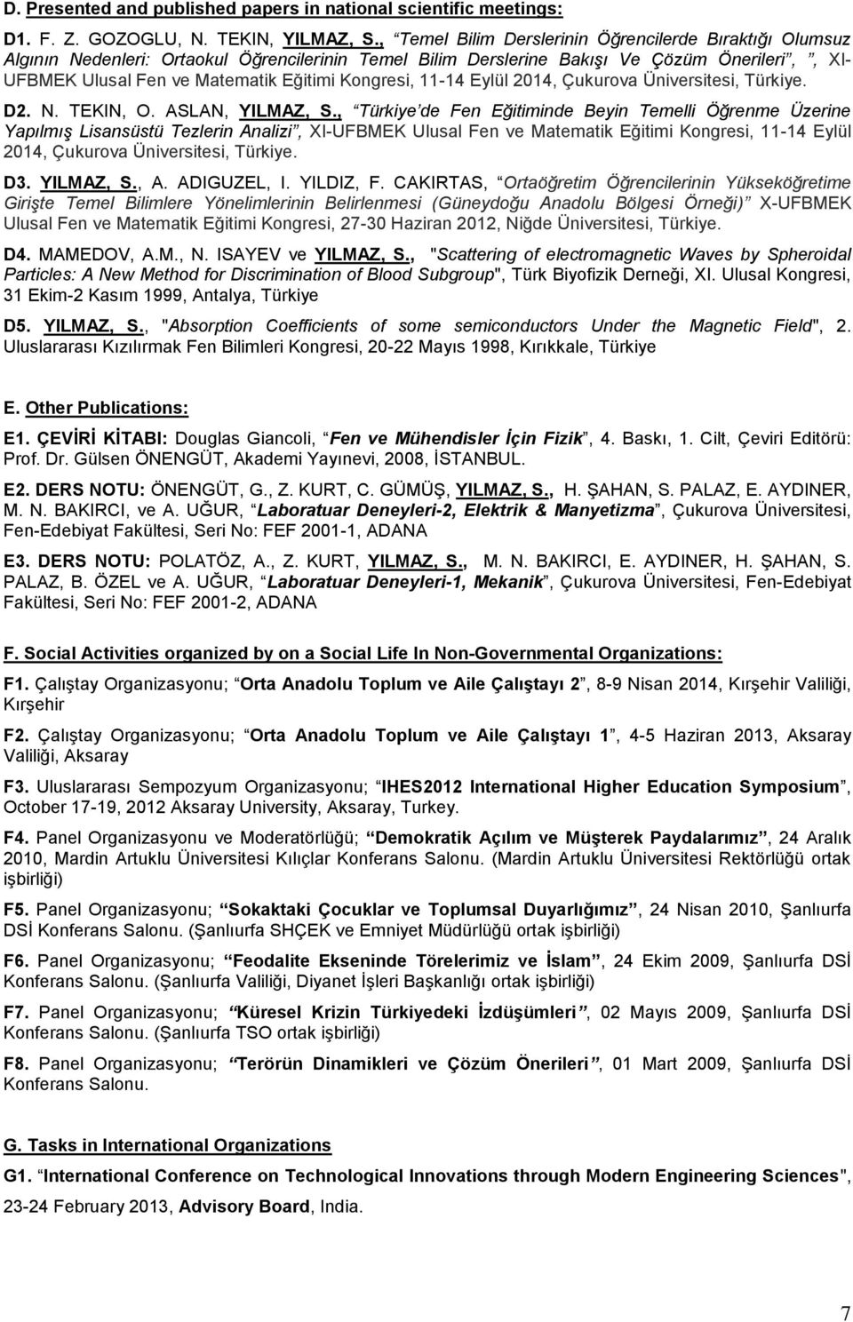 Kongresi, 11-14 Eylül 2014, Çukurova Üniversitesi, Türkiye. D2. N. TEKIN, O. ASLAN, YILMAZ, S.