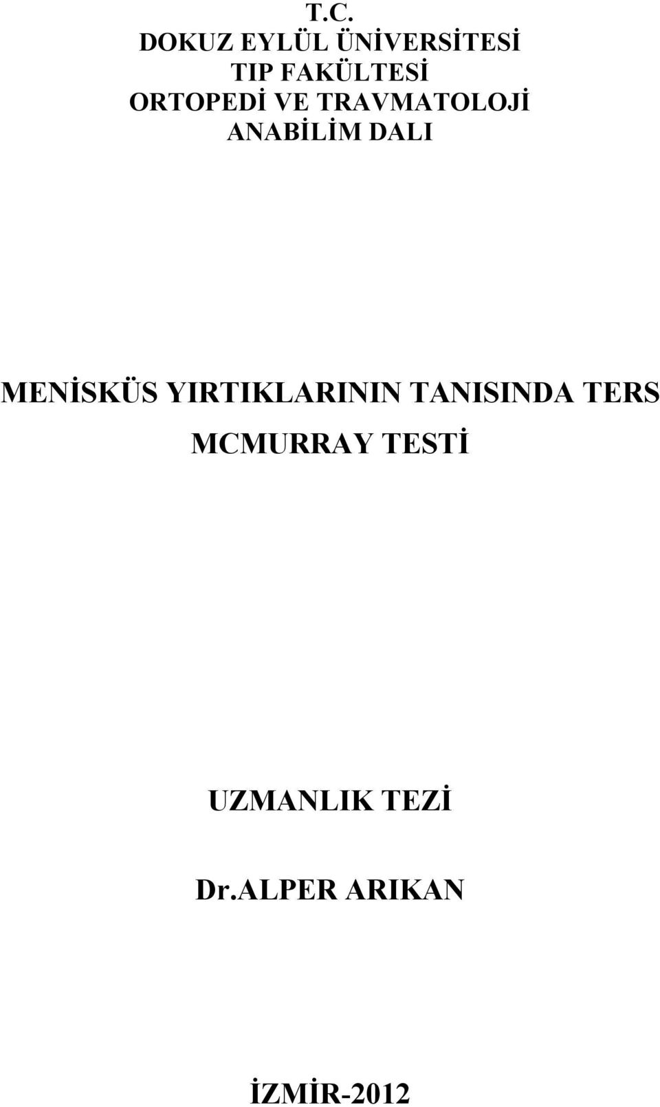 MENİSKÜS YIRTIKLARININ TANISINDA TERS