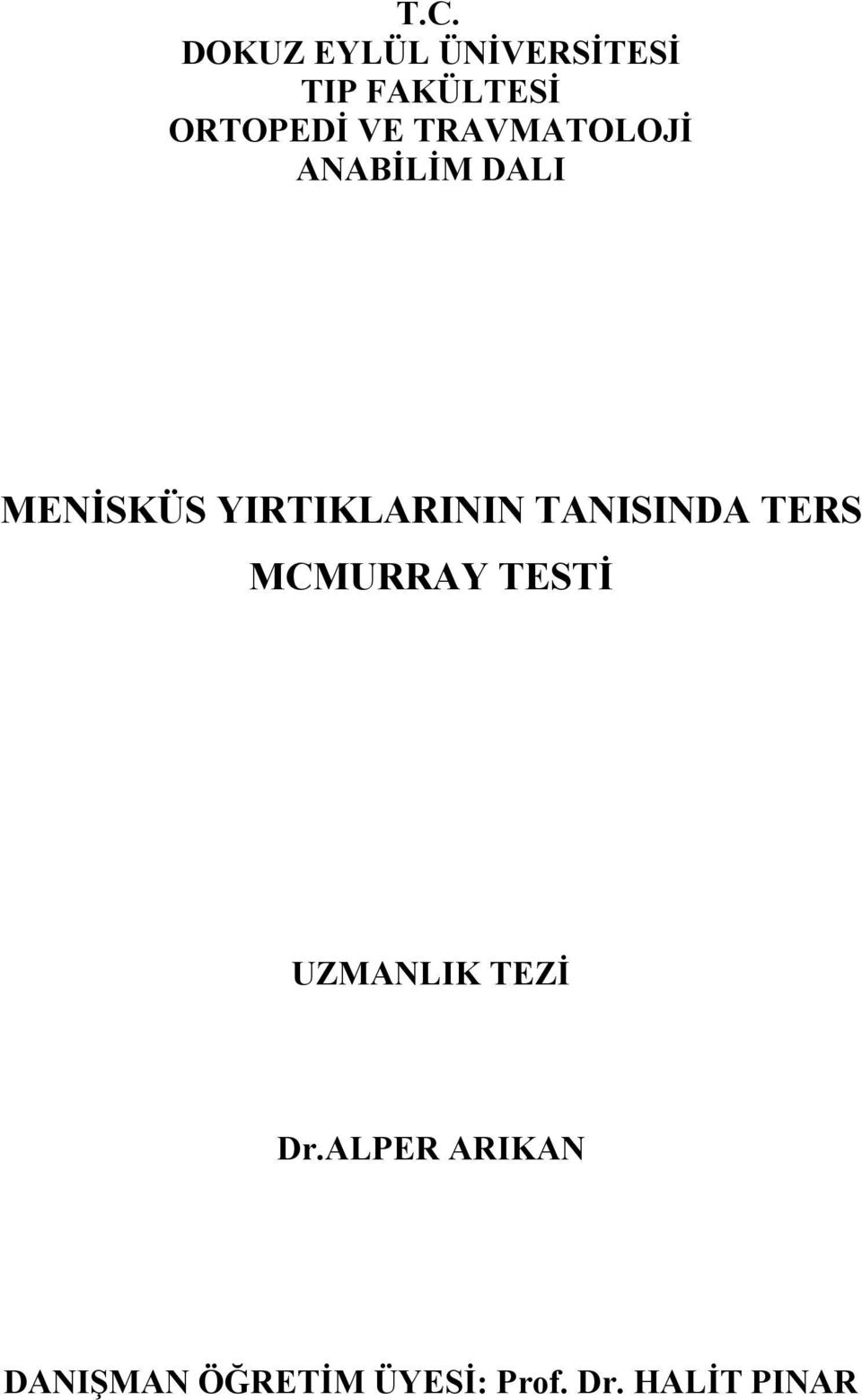 TANISINDA TERS MCMURRAY TESTİ UZMANLIK TEZİ Dr.