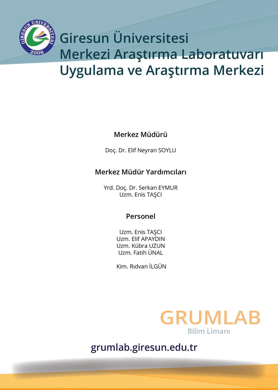 Doç. Dr. Serkan EYMUR Uzm. Enis TAŞCI Personel Uzm.