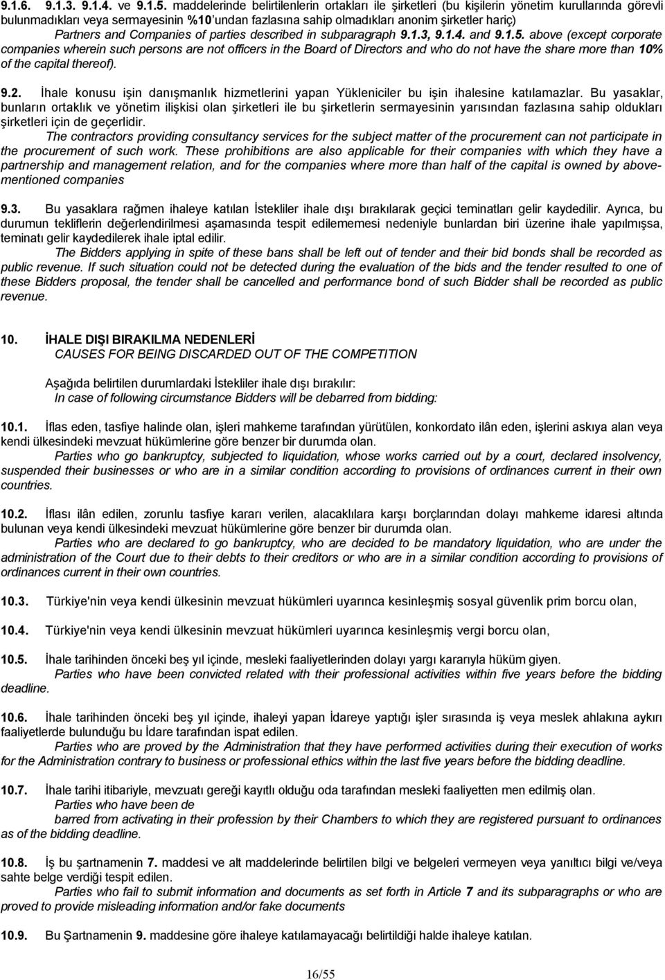 Partners and Companies of parties described in subparagraph 9.1.3, 9.1.4. and 9.1.5.