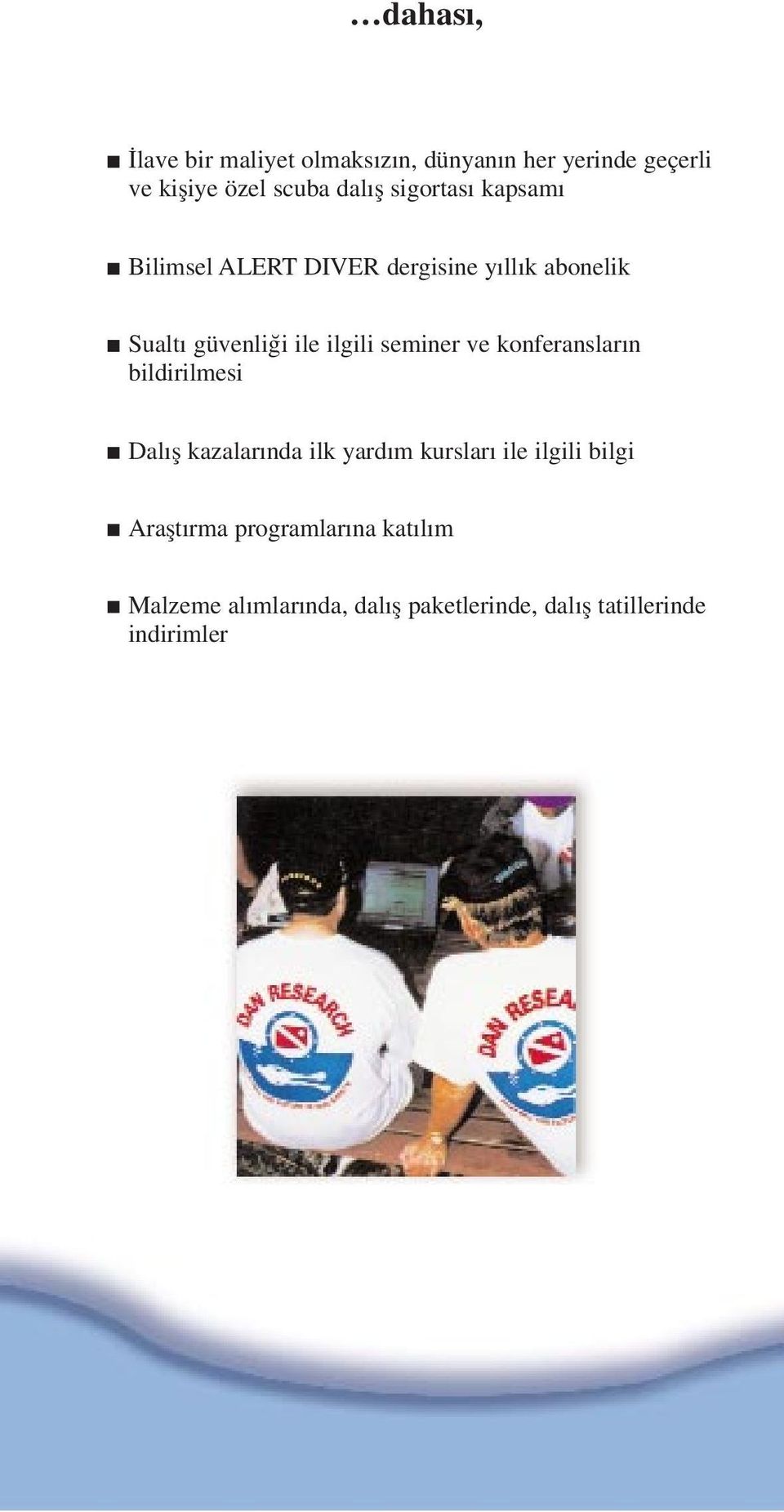 seminer ve konferansların bildirilmesi Dalış kazalarında ilk yardım kursları ile ilgili bilgi