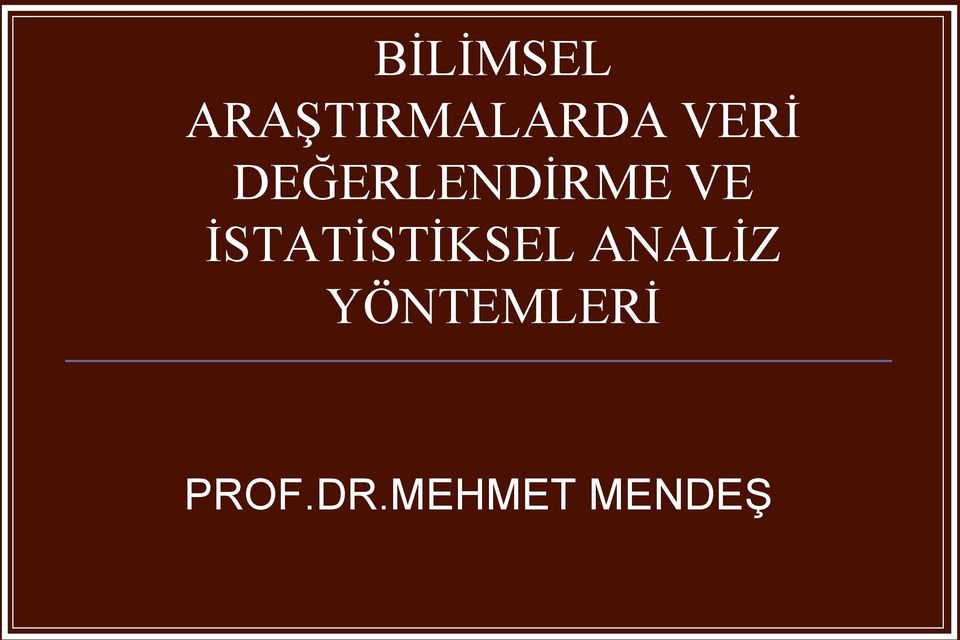 İSTATİSTİKSEL ANALİZ