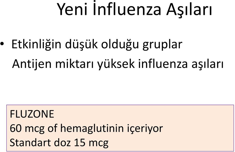 yüksek influenza aşıları FLUZONE 60
