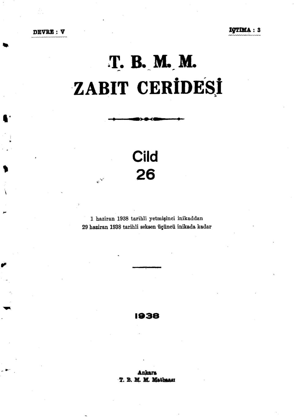 1 Cild 26 1 haziran 1938 tarihli yetmişinci