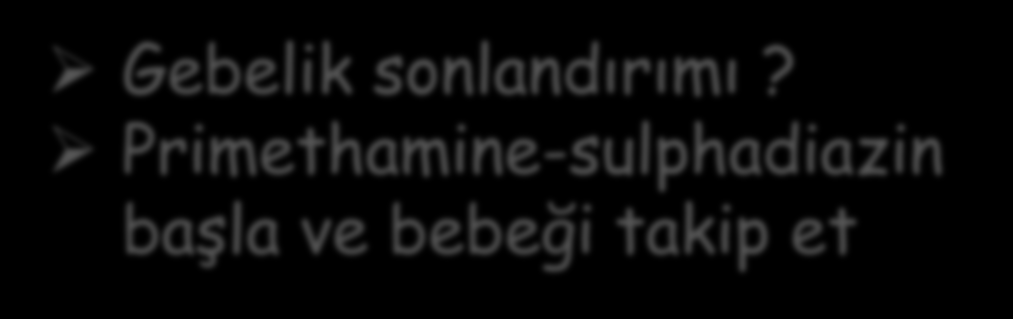 TOXOPLASMA DNA PCR SONUÇLARINA GÖRE (Düşük ve orta düzey avidite indeksli olgularda) NEGATİF POZİTİF