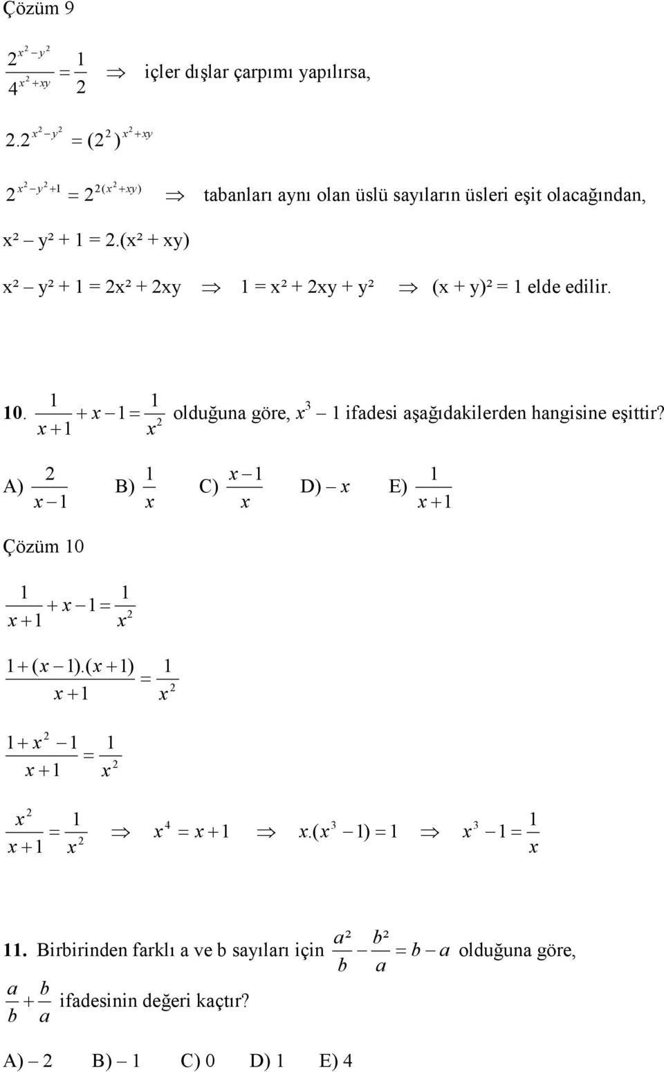 (x² + xy) x² y² + x² + xy x² + xy + y² (x + y)² elde edilir. 0.