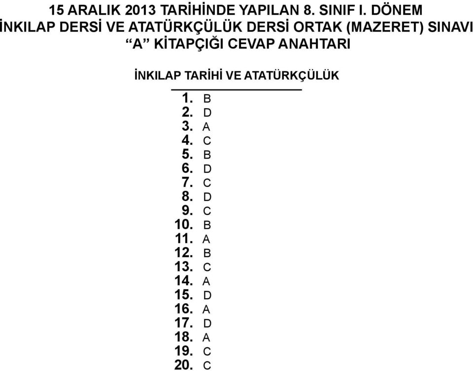 KİTPÇIĞI CEVP NHTRI İNKILP TRİHİ VE TTÜRKÇÜLÜK 1. B 2. D 3. 4.