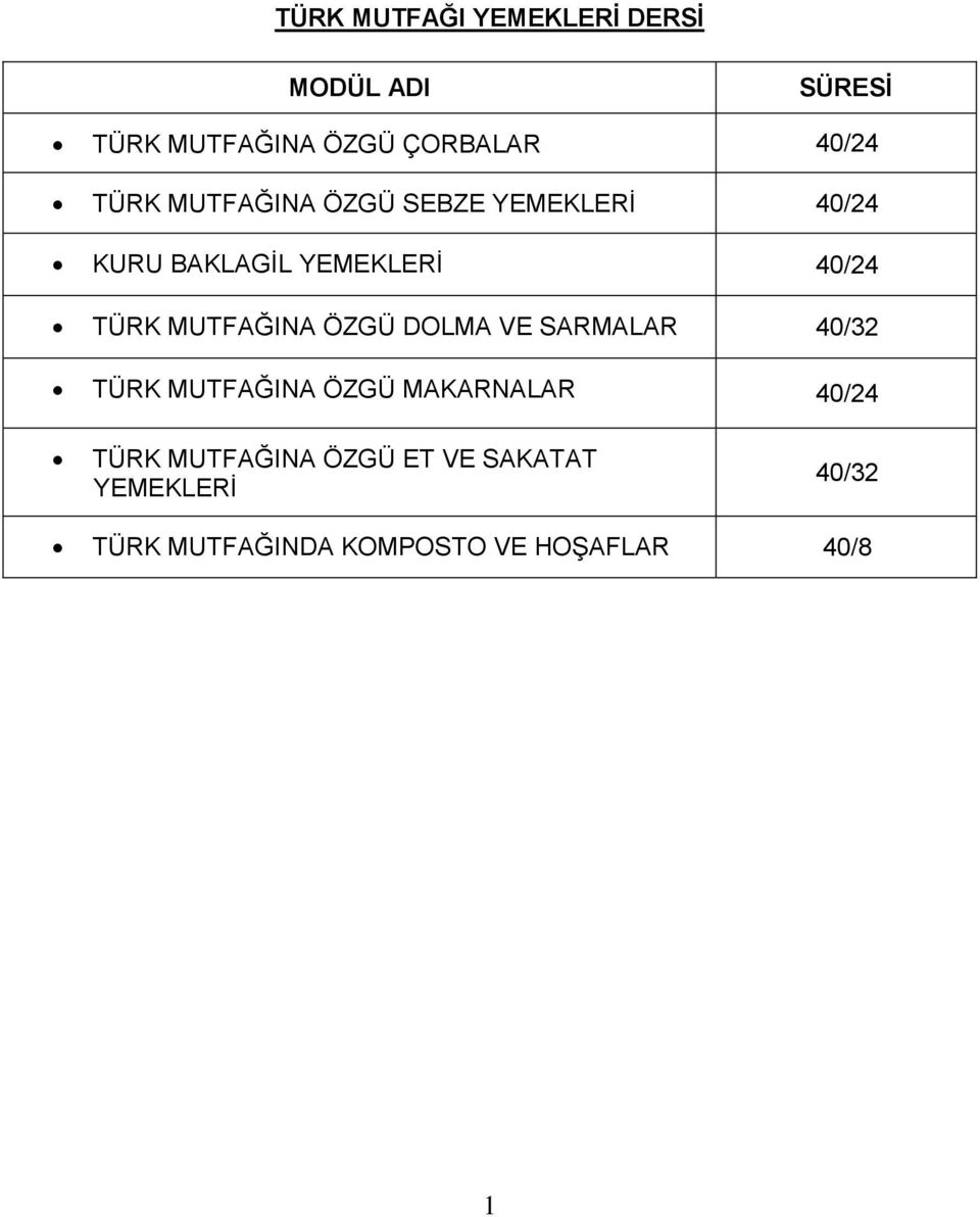 MUTFAĞINA ÖZGÜ DOLMA VE SARMALAR 40/32 TÜRK MUTFAĞINA ÖZGÜ MAKARNALAR 40/24 TÜRK