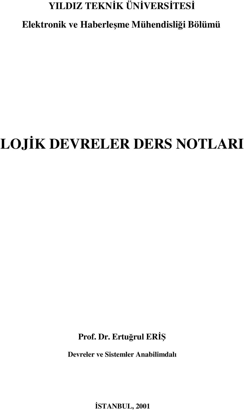 DEVRELER DERS NOTLARI Prof. Dr.