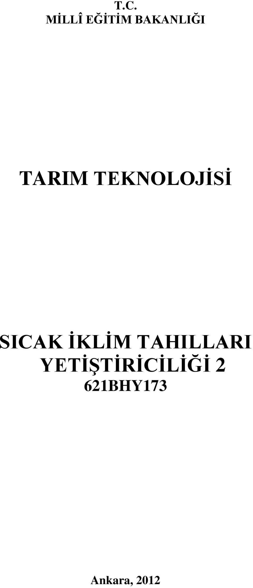 TEKNOLOJİSİ SICAK İKLİM