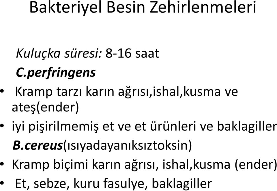 pişirilmemiş et ve et ürünleri ve baklagiller B.