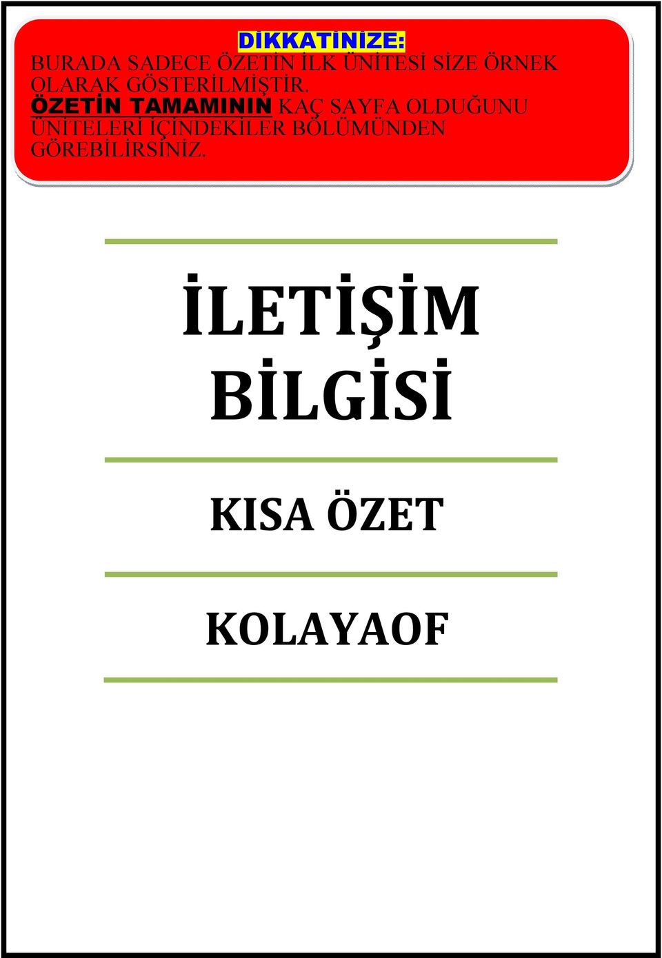 ÖZETİN TAMAMININ KAÇ SAYFA OLDUĞUNU ÜNİTELERİ