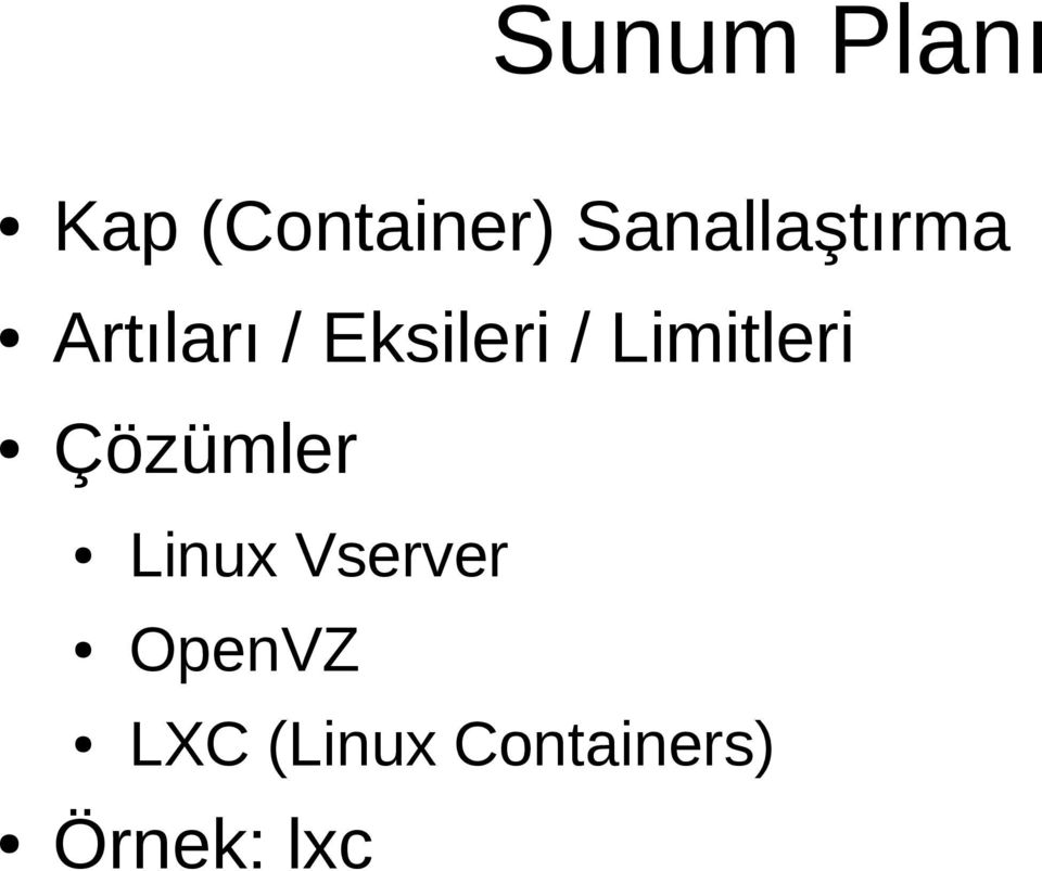 / Limitleri Çözümler Linux Vserver