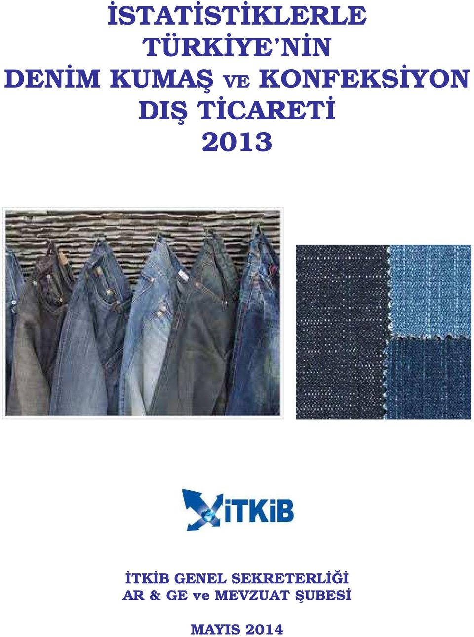 2013 İTKİB GENEL SEKRETERLİĞİ AR