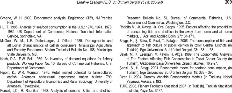 Mississippi Agricultural and Forestry Experiment Station Technical Bulletin No. 168, Mississippi State University, MS,. Nash, D.A., F.W. Bell. 1969.