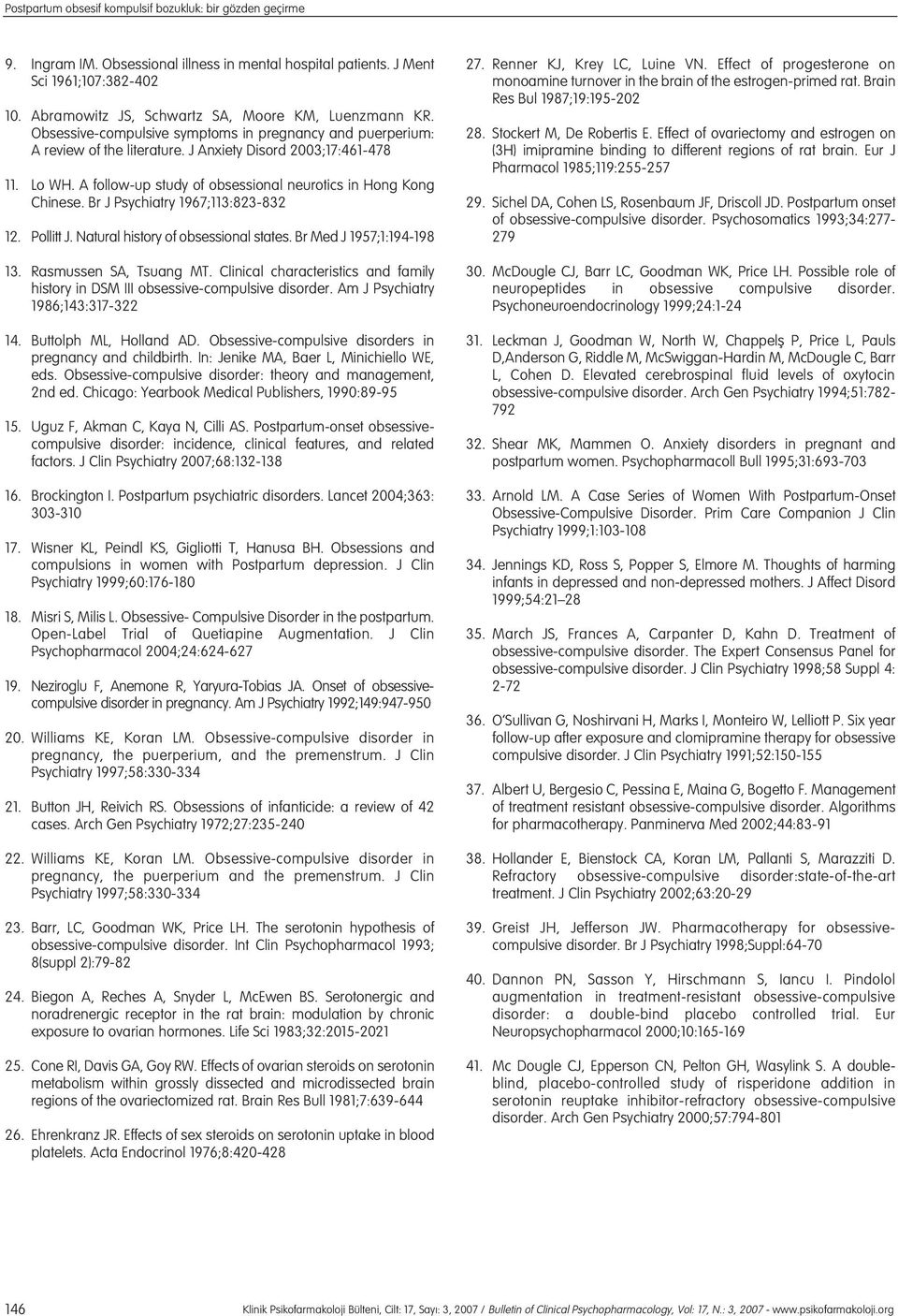 A follow-up study of obsessional neurotics in Hong Kong Chinese. Br J Psychiatry 1967;113:823-832 12. Pollitt J. Natural history of obsessional states. Br Med J 1957;1:194-198 13.