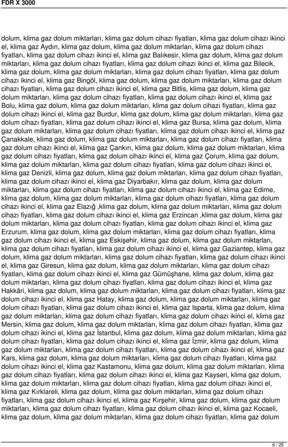 dolum, klima gaz dolum miktarları, klima gaz dolum cihazı fiyatları, klima gaz dolum cihazı ikinci el, klima gaz Bingöl, klima gaz dolum, klima gaz dolum miktarları, klima gaz dolum cihazı fiyatları,