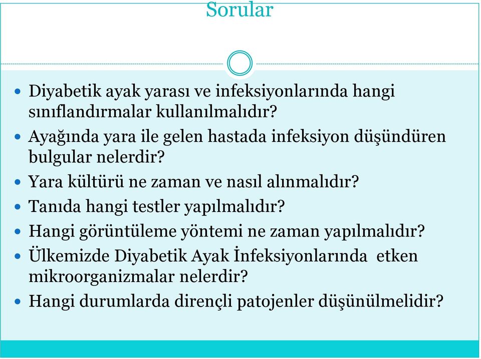 Yara kültürü ne zaman ve nasıl alınmalıdır? Tanıda hangi testler yapılmalıdır?