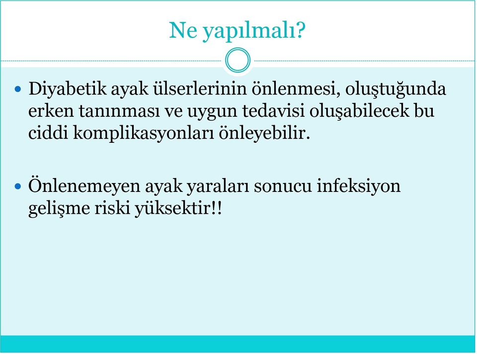 erken tanınması ve uygun tedavisi oluşabilecek bu