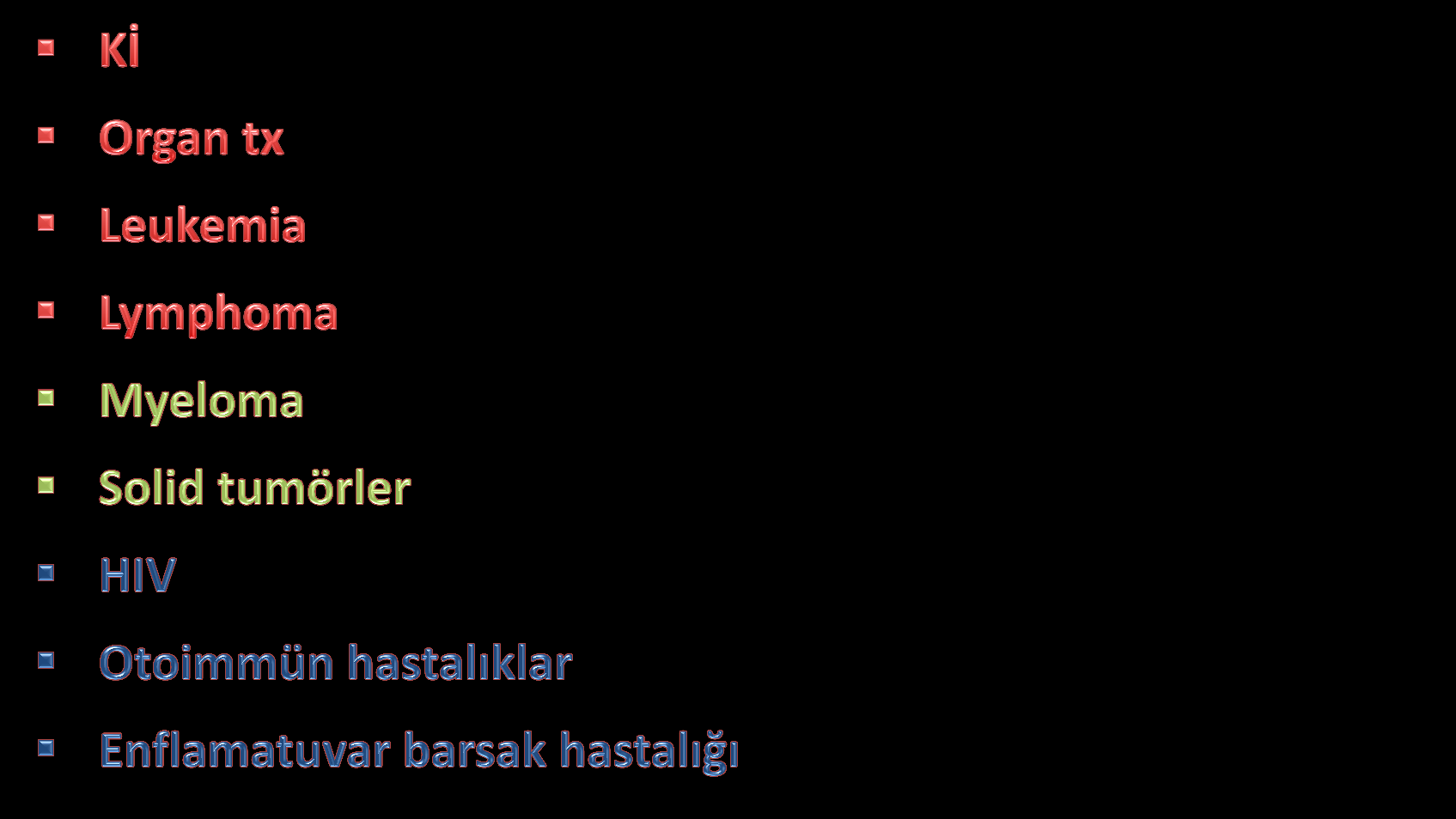 Hastalıklara göre reaktivasyon riski Azalan risk Alvarez-Suárez B, et al. Rev Esp Enferm Dig. 2010;102:542-552. Lau GK.