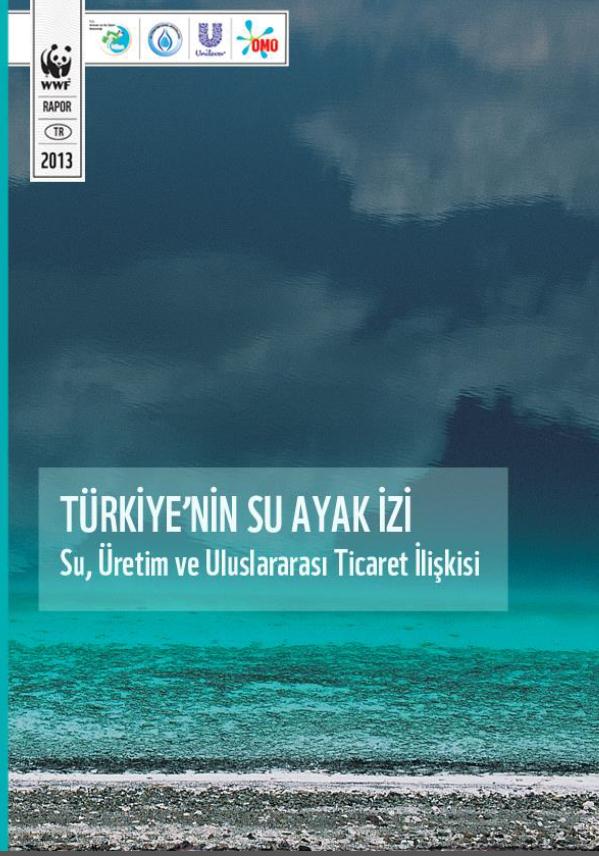 Türkiye nin Su Ayak İzi Projesi Su Yönetimi Genel Müdürlüğü, WWF Türkiye ve Unilever işbirliği çerçevesinde Türkiye nin Su Ayak İzi Raporu çalışmaları 13 Şubat 2013 tarihinde yapılan