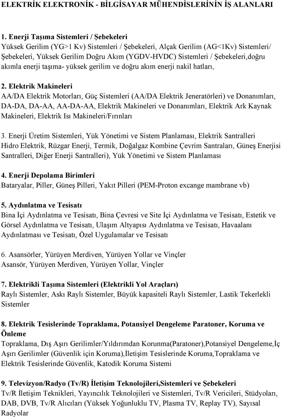 Şebekeleri,doğru akımla enerji taşıma- yüksek gerilim ve doğru akım enerji nakil hatları, 2.