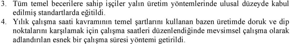 Yılık çalışma saati kavramının temel şartlarını kullanan bazen üretimde doruk ve dip