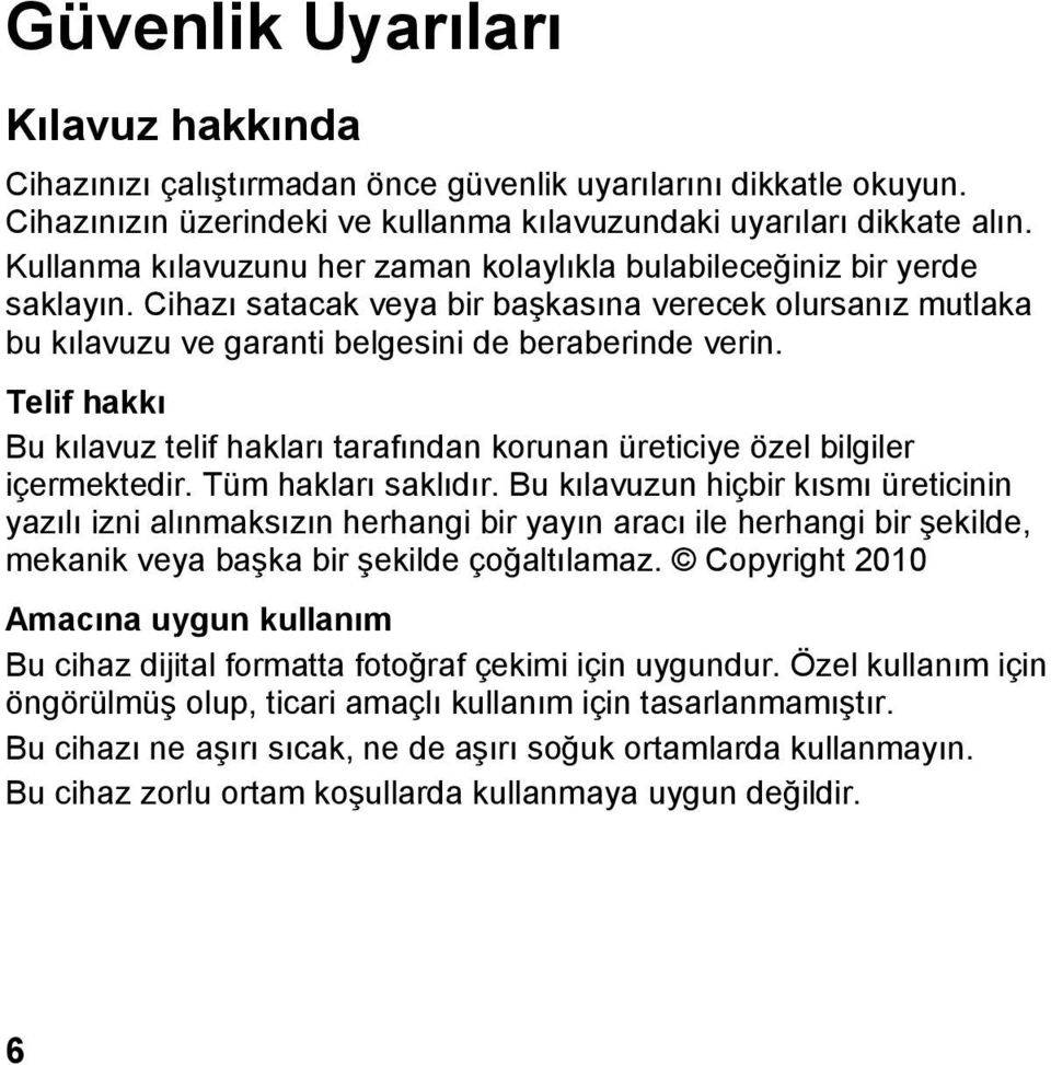 Telif hakkı Bu kılavuz telif hakları tarafından korunan üreticiye özel bilgiler içermektedir. Tüm hakları saklıdır.