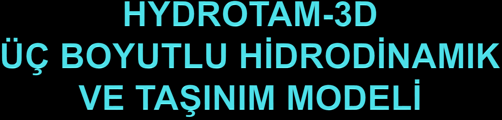 TÜBİTAK PROJESİ No: 7100233 HYDROTAM3D - "BULUT TEKNOLOJİSİ"